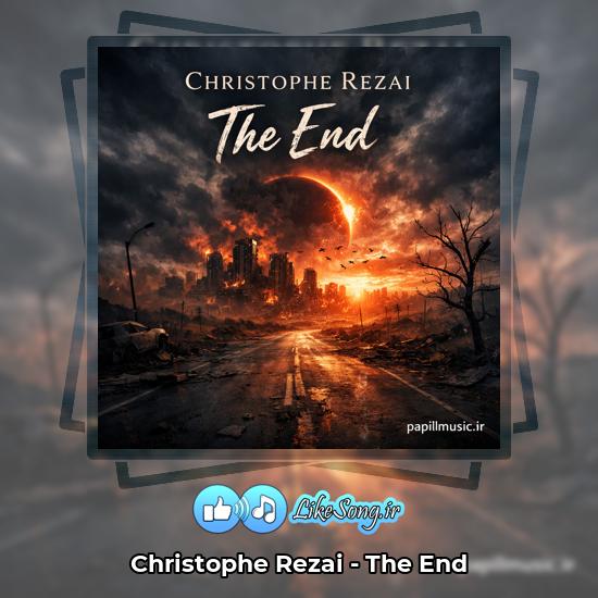 The End Christophe Rezai